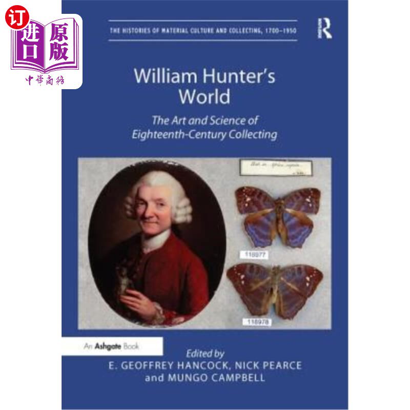 海外直订William Hunter's World: The Art and Science of Eighteenth-Century Collecting 威廉·亨特的世界:18世纪收藏的艺