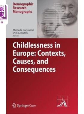 海外直订Childlessness in Europe: Contexts, Causes, and Consequences 欧洲无子女:背景、原因和后果
