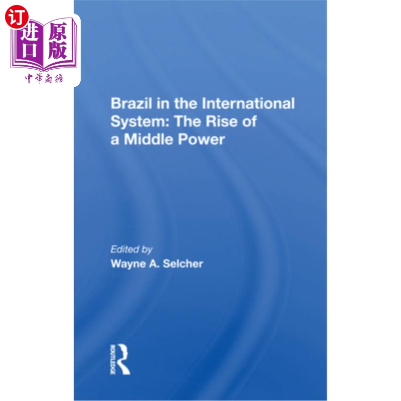 海外直订Brazil in the International System: The Rise of a Middle Power 国际体系中的巴西：一个中等大国的崛起