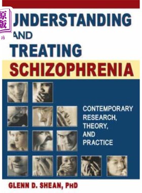 海外直订医药图书Understanding and Treating Schizophrenia: Contemporary Research, Theory, and Pra 理解和治疗精神分裂