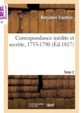 海外直订法语 Correspondance Inédite Et Secrète, 1753-1790. Tome 2 未出版和秘密通信，1753-1790年。第2卷