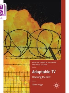 海外直订Adaptable TV: Rewiring the Text 适应性电视：重新连接文本