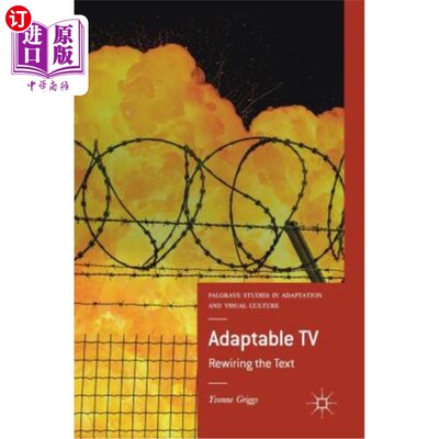 海外直订Adaptable TV: Rewiring the Text 适应性电视：重新连接文本