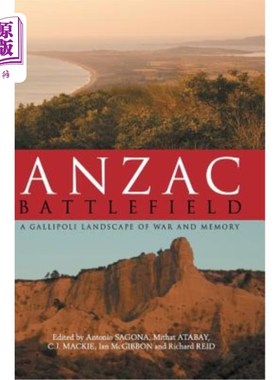 海外直订Anzac Battlefield: A Gallipoli Landscape of War and Memory 澳新军团战场：加利波利的战争与记忆景观