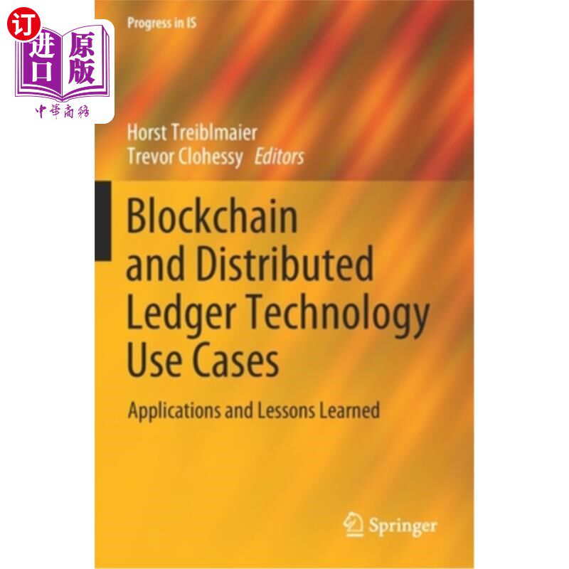 海外直订Blockchain and Distributed Ledger Technology Use Cases: Applications and Lessons 区块链和分布式账本技术用例