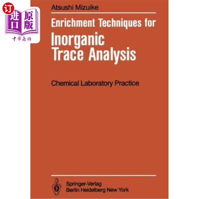 海外直订Enrichment Techniques for Inorganic Trace Analysis 无机微量分析富集技术