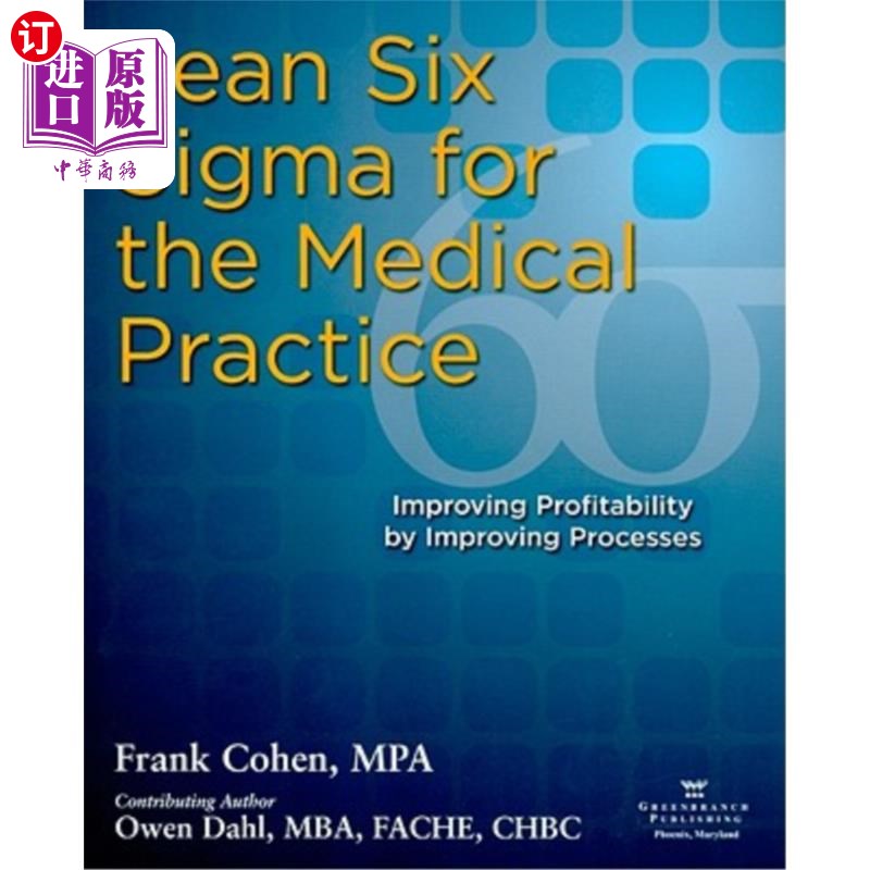 海外直订医药图书Lean Six SIGMA for the Medical Practice: Improving Profitability by Improving Pr 医疗实践精益六西格