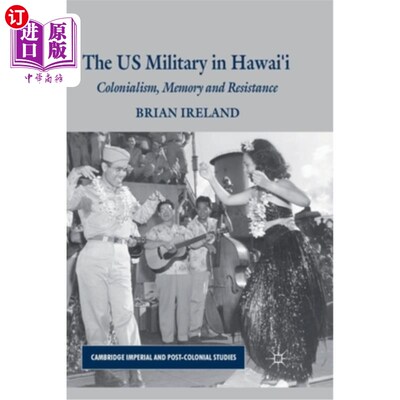 海外直订The Us Military in Hawai'i: Colonialism, Memory and Resistance 美国军队在夏威夷:殖民主义，记忆和抵抗