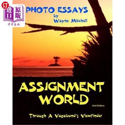 海外直订Assignment World: Through A Vagabond's Viewfinder 作业世界:通过一个流浪汉的取景器