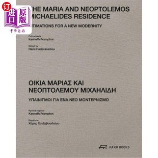 海外直订The Maria and Neoptolemos Michaelides Residence: Intimations for a New Modernity 玛丽亚和Neopto