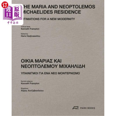 海外直订The Maria and Neoptolemos Michaelides Residence: Intimations for a New Modernity 玛丽亚和Neopto