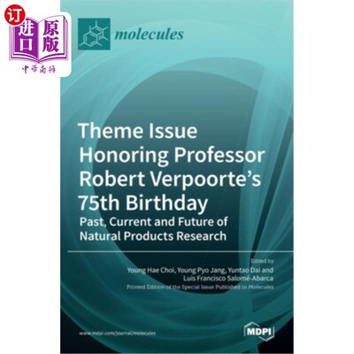 海外直订Theme Issue Honoring Professor Robert Verpoorte's 75th Birthday: Past, Current a 纪念Robert V