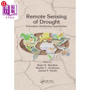 海外直订Remote Sensing of Drought: Innovative Monitoring Approaches 干旱遥感:创新的监测方法