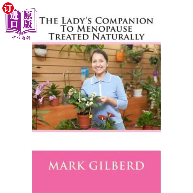 海外直订医药图书The Lady's Companion To Menopause Treated Naturally 这位女士的更年期伴侣得到了自然治疗