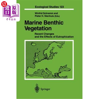 海外直订Marine Benthic Vegetation: Recent Changes and the Effects of Eutrophication 海洋底栖植被：近期变化和富营养化的影