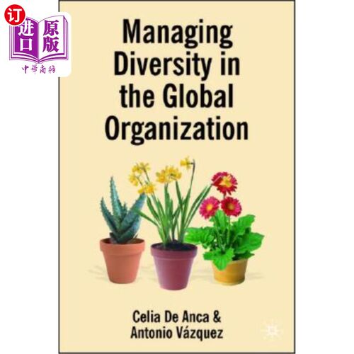 海外直订Managing Diversity in the Global Organization: Creating New Business Values 管理全球组织的多样性：创造新的