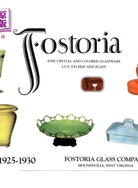 海外直订Fostoria Fine Crystal and Colored Glassware Fostoria精细水晶和彩色玻璃器皿