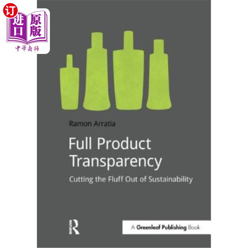 海外直订Full Product Transparency: Cutting the Fluff Out of Sustainability 产品完全透明:消除可持续发展的弊端