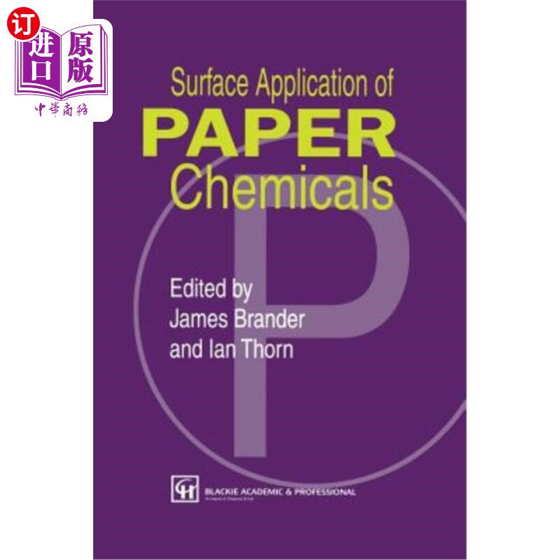 海外直订Surface Application of Paper Chemicals 造纸化学品的表面应用