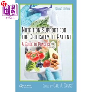 海外直订医药图书Nutrition Support for the Critically Ill Patient: A Guide to Practice, Second Ed 危重病人营养支持：