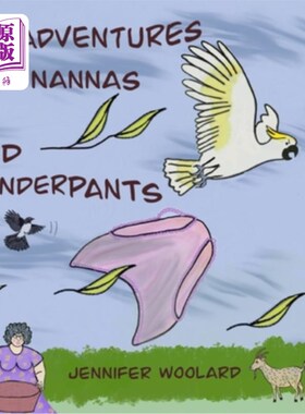 海外直订The Adventures of Nannas Old Underpants 《奶奶的旧内裤历险记