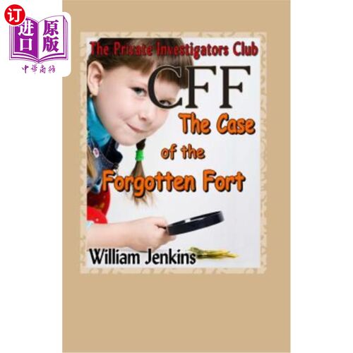 海外直订The Case of the Forgotten Fort: A Private Investigators Club Mystery 被遗忘的堡垒的案例:一个私人侦探俱乐部