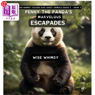 海外直订Penny the Panda's Marvelous Bamboo Escapades 熊猫潘妮的奇妙竹子历险