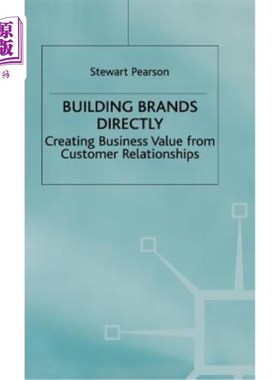 海外直订Building Brands Directly: Creating Business Value from Customer Relationships 直接建立品牌:从客户关系中创造