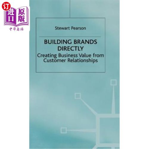 海外直订Building Brands Directly: Creating Business Value from Customer Relationships 直接建立品牌:从客户关系中创造