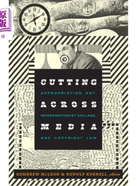 海外直订Cutting Across Media: Appropriation Art, Interventionist Collage, and Copyright  跨越媒体:挪用艺术、干涉主