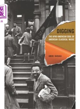 海外直订Digging: The Afro-American Soul of American Classical Musicvolume 13 《挖掘》，13:美国古典音乐中的黑人灵魂