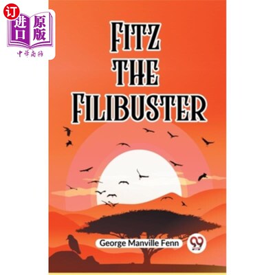 海外直订Fitz The Filibuster 菲兹，阻挠议事者