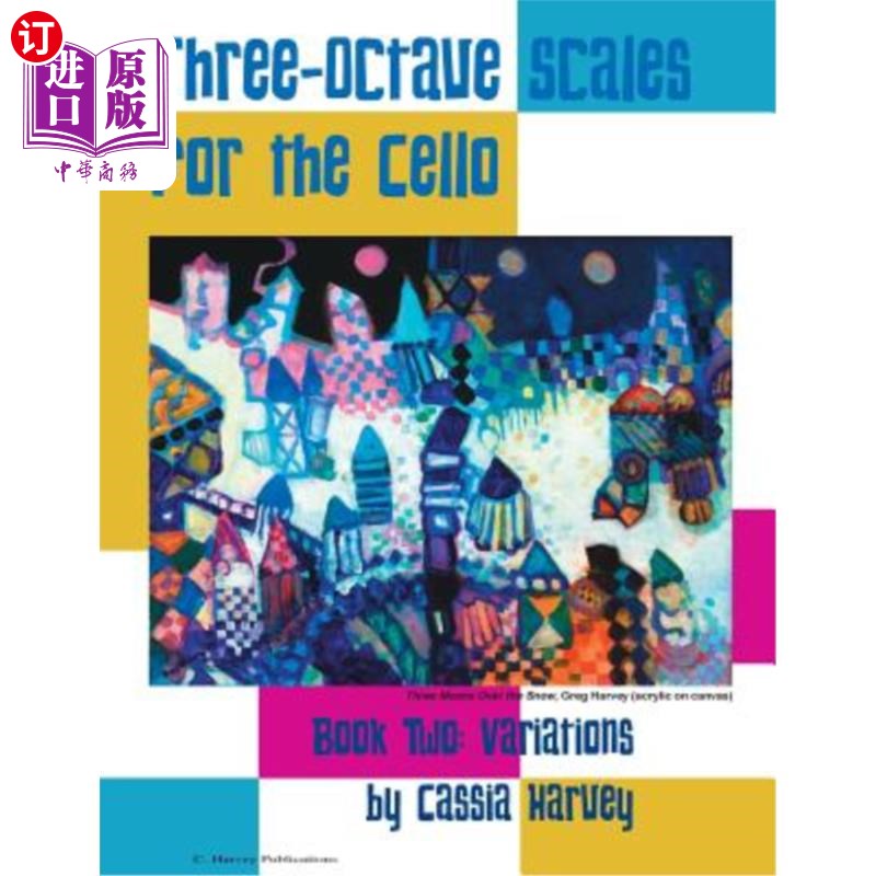 海外直订Three-Octave Scales for the Cello, Book Two: Variations 大提琴的三个八度音阶，第二册：变奏
