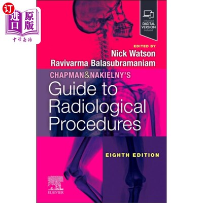 海外直订医药图书Chapman & Nakielny's Guide to Radiological Proce... Chapman & Nakielny的《放射学程序指南》