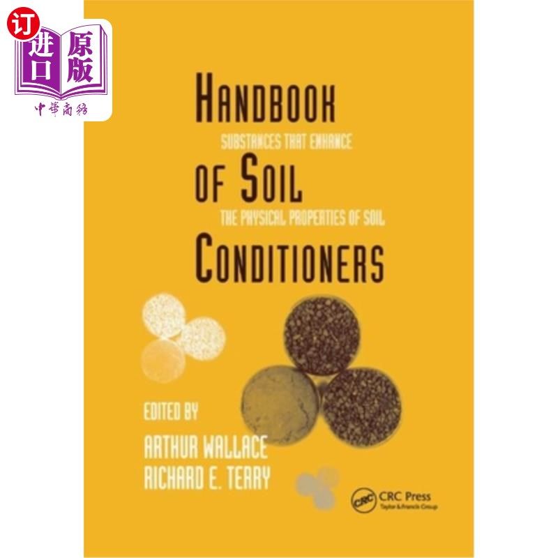 海外直订Handbook of Soil Conditioners: Substances That Enhance the Physical Properties o