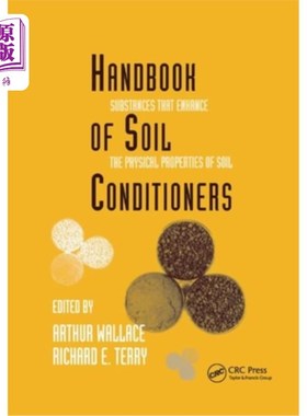 海外直订Handbook of Soil Conditioners: Substances That Enhance the Physical Properties o