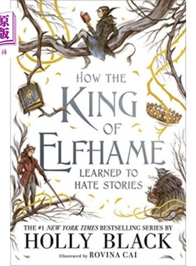 海外直订How the King of Elfhame Learned to Hate Stories ... 精灵之王如何学会讨厌故事(空中精灵系列)