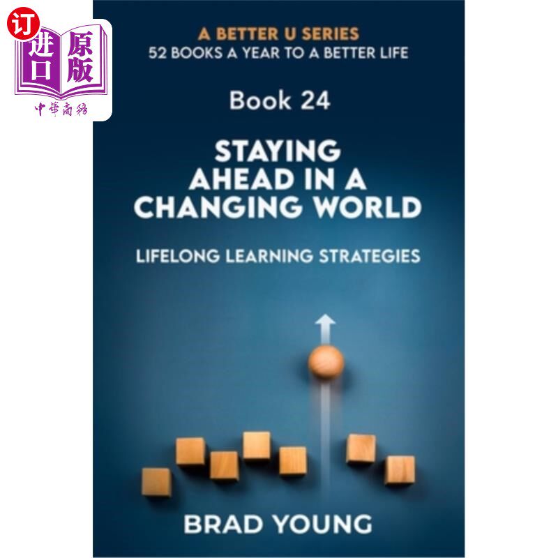 海外直订Staying Ahead In A Changing World: Lifelong Learning Strategies 在不断变化的世界中保持领先：终身学习策略