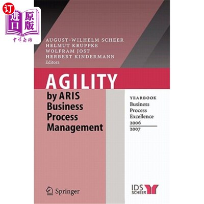 海外直订Agility by Aris Business Process Management: Yearbook Business Process Excellenc Aris业务流程管理的敏捷性：