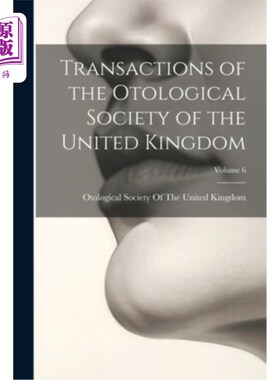 海外直订医药图书Transactions of the Otological Society of the United Kingdom; Volume 6 英国耳科学会会刊；6卷