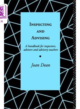 海外直订Inspecting and Advising: A Handbook for Inspectors, Advisers and Teachers 检查和建议：检查员、顾问和教师手