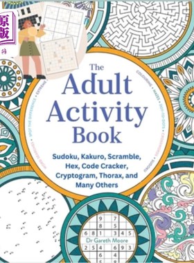 海外直订The Adult Activity Book: Sudoku, Kakuro, Scramble, Hex, Code Cracker, Cryptogram 成人活动书:数独，K