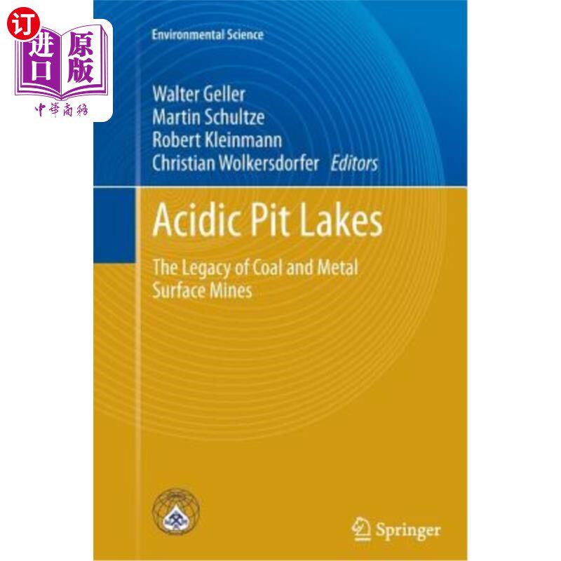 海外直订Acidic Pit Lakes: The Legacy of Coal and Metal Surface Mines 酸性坑湖：煤炭和金属露天矿的遗产