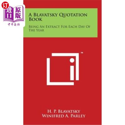 海外直订A Blavatsky Quotation Book: Being an Extract for Each Day of the Year 布拉瓦茨基语录：一年中的每一天