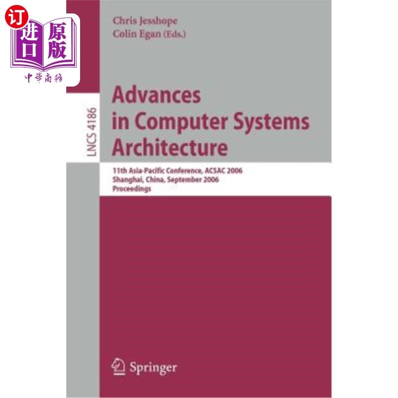 海外直订Advances in Computer Systems Architecture: 11th Asia-Pacific Conference, ACSAC 2 计算机系统架构的进展:第11