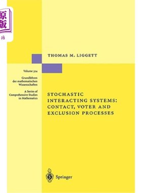 海外直订Stochastic Interacting Systems: Contact, Voter and Exclusion Processes 随机交互系统：接触、投票和排除过程
