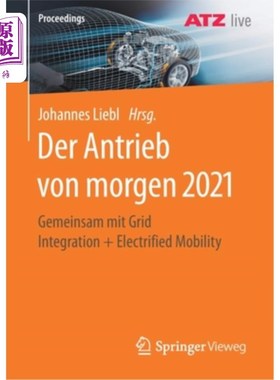 海外直订Der Antrieb Von Morgen 2021: Gemeinsam Mit Grid Integration + Electrified Mobili Der Antrie