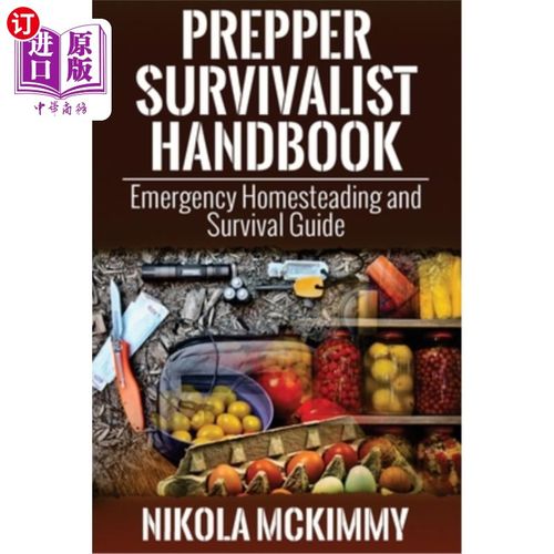 海外直订Prepper Survivalist Handbook: Emergency Homesteading and Survival Guide 准备者生存手册:紧急家园和生存指南