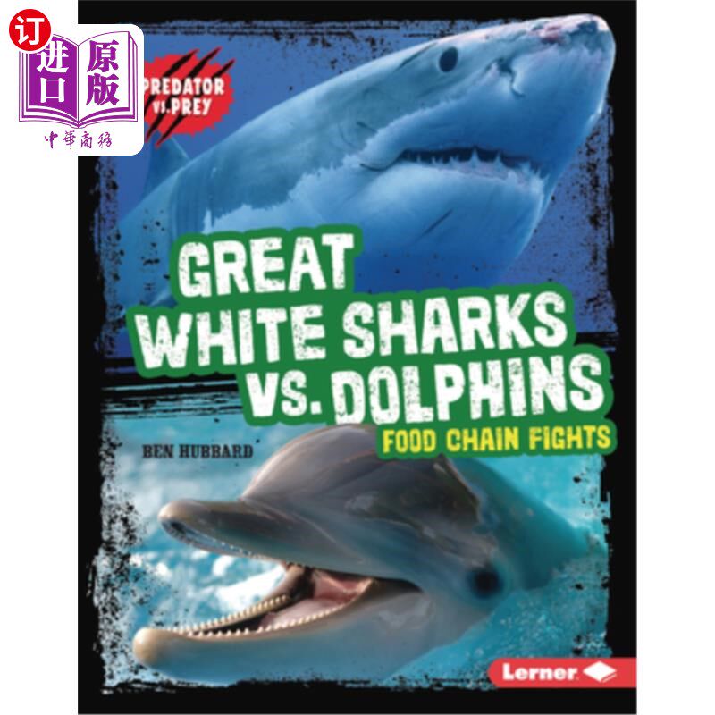 海外直订Great White Sharks vs. Dolphins: Food Chain Fights 大白鲨与海豚：食物链之战