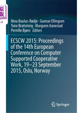 海外直订Ecscw 2015: Proceedings of the 14th European Conference on Computer Supported Co Ecscw 2015